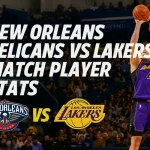New Orleans Pelicans vs Lakers Match Player Stats